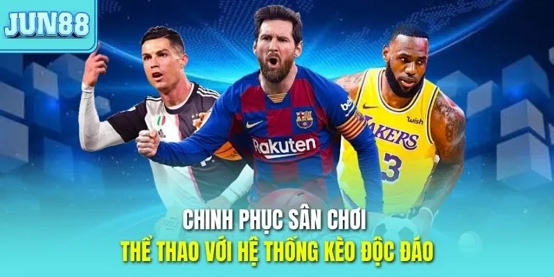 Chinh phục sân chơi thể thao JUN88 với hệ thống kèo độc đáo